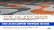 [PDF] The Talent Wave: Why Succession Planning Fails and What to Do About It Popular Collection
