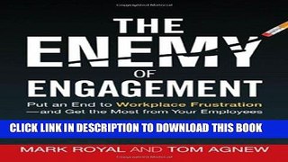 [PDF] The Enemy of Engagement: Put an End to Workplace Frustration - and Get the Most from Your