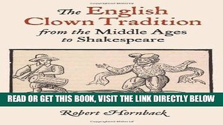 [READ] EBOOK The English Clown Tradition from the Middle Ages to Shakespeare (Studies in