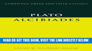 [FREE] EBOOK Plato: Alcibiades (Cambridge Greek and Latin Classics) BEST COLLECTION