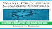 [PDF] Small Groups as Complex Systems: Formation, Coordination, Development, and Adaptati Popular
