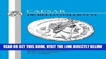 [READ] EBOOK Caesar: Gallic War VI (Latin Texts) (Bk.6) BEST COLLECTION