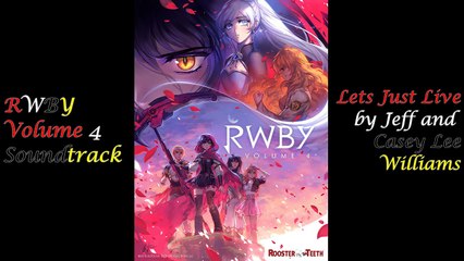 RWBY Volume 4 Intro Music - Let's Just Live!!