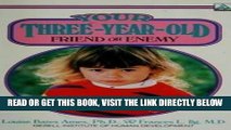 [EBOOK] DOWNLOAD Your Three Year Old Friend Or Enemy (A Delta book) PDF