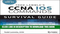 [Free Read] Todd Lammle s CCNA/CCENT IOS Commands Survival Guide: Exams 100-101, 200-101, and