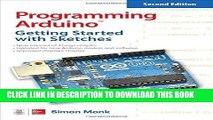 [Free Read] Programming Arduino: Getting Started with Sketches, Second Edition Full Online