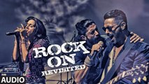 ROCK ON REVISITED Full Song (Audio) _ Rock On 2 _ Farhan Akhtar,Shraddha Kapoor,_HIGH
