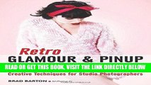 [Free Read] Retro Glamour and Pinup Photography: Creative Techniques for Studio Photographers Full