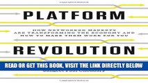 [Free Read] Platform Revolution: How Networked Markets Are Transforming the Economy How to Make