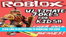 [Free Read] Roblox: Ultimate Jokes   Memes for Kids! Over 100  Hilarious Clean Roblox Jokes!