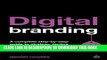 [Free Read] Digital Branding: A Complete Step-by-Step Guide to Strategy, Tactics and Measurement