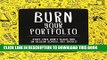 [Free Read] Burn Your Portfolio: Stuff they don t teach you in design school, but should Full Online