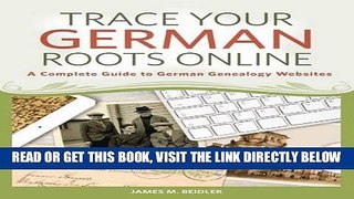 [Free Read] Trace Your German Roots Online: A Complete Guide to German Genealogy Websites Free