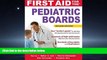 Popular Book First Aid for the Pediatric Boards, Second Edition (First Aid Specialty Boards)