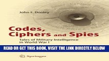 [Free Read] Codes, Ciphers and Spies: Tales of Military Intelligence in World War I Full Online