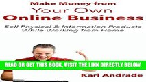 [Free Read] Make Money from Your Own Online Business: Sell Physical   Information Products While