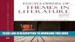 Read Now Encyclopedia of Themes in Literature (Facts on File Library of World Literature) 3-vol