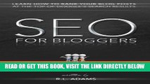 [Free Read] SEO for Bloggers - Learn How to Rank your Blog Posts at the Top of Google s Search
