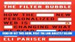 [Free Read] The Filter Bubble: How the New Personalized Web Is Changing What We Read and How We