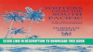 Read Now Writers from the South Pacific: A Bio-Bibliographic Critical Encyclopedia Download Book