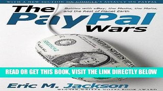[Free Read] The PayPal Wars: Battles with eBay, the Media, the Mafia, and the Rest of Planet Earth