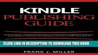 [New] Ebook Kindle Publishing Guide - How To Create eBooks From Start To Finish, How To Promote