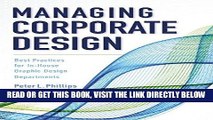 [New] Ebook Managing Corporate Design: Best Practices for In-House Graphic Design Departments Free