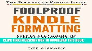 [New] Ebook Foolproof Kindle Formatting: Step-By-Step Guide For Formatting Your Ebook (Windows