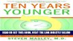 Best Seller Ten Years Younger: The Amazing Ten Week Plan to Look Better, Feel Better, and Turn