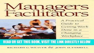 [New] Ebook Managers As Facilitators: A Practical Guide to Getting the Work Done in a Changing