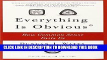 [New] Ebook Everything Is Obvious: How Common Sense Fails Us Free Read