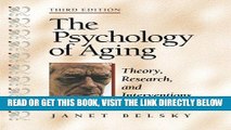 Best Seller The Psychology of Aging: Theory, Research, and Interventions Free Read