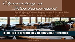 [New] Ebook Opening a Restaurant or Other Food Business Starter Kit: How to Prepare a Restaurant