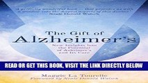 Best Seller The Gift of Alzheimer s: New Insights into the Potential of Alzheimer s and Its Care
