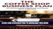 [Ebook] The Coffee Shop Business Plan: The Ultimate Guide To Open And Successfully Run A Coffee