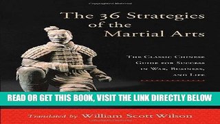 [New] Ebook The 36 Strategies of the Martial Arts: The Classic Chinese Guide for Success in War,