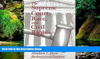 Must Have  The Supreme Court, Race, and Civil Rights: From Marshall to Rehnquist  READ Ebook