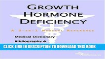 Read Now Growth Hormone Deficiency - A Medical Dictionary, Bibliography, and Annotated Research