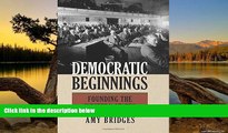 Big Deals  Democratic Beginnings: Founding the Western States  Best Seller Books Most Wanted