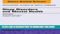 Read Now Sleep Disorders and Mental Health, An Issue of Psychiatric Clinics of North America, 1e