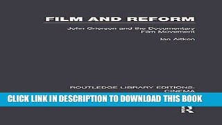 Read Now Film and Reform: John Grierson and the Documentary Film Movement (Routledge Library