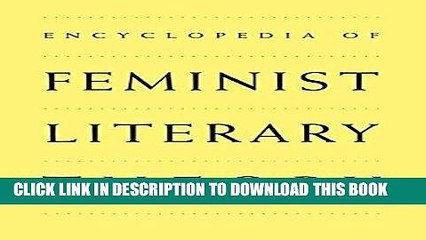 Read Now Encyclopedia of Feminist Literary Theory (Garland Reference Library of the Humanities)