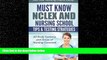 read here  Must Know NCLEX and Nursing School Tips   Testing Strategies: (All Body Systems and