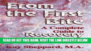 Ebook From the First Bite: A Complete Guide to Recovery from Food Addiction Free Read