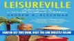 Best Seller Leisureville: Adventures in a World Without Children Free Read