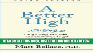 Best Seller A Better High: laugh, help, run, love...and other ways to get naturally high! (Volume