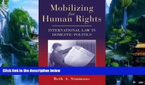 Big Deals  Mobilizing for Human Rights: International Law in Domestic Politics  Best Seller Books