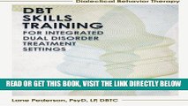 Best Seller Dialectical Behavior Therapy Skills Training for Integrated Dual Disorder Treatment