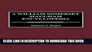 Read Now A William Somerset Maugham Encyclopedia (Music Reference Collection; 60) PDF Online