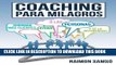 [Free Read] Coaching para Milagros: Consigue mÃ¡s clientes, ayuda a mÃ¡s personas (Spanish
